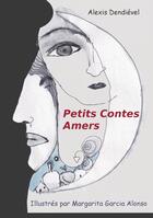 Couverture du livre « Petits contes amers » de Alexis Dendievel aux éditions Books On Demand