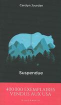 Couverture du livre « Suspendue » de Carolyn Jourdan aux éditions Editions Diagonale