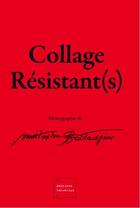 Couverture du livre « Collage resistant(s), monographie » de Boutadjine Mustapha aux éditions Helvetius