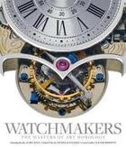 Couverture du livre « Watchmakers ; the masters pf horology » de  aux éditions Antique Collector's Club