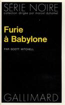 Couverture du livre « Furie à Babylone » de Scott Mitchell aux éditions Gallimard