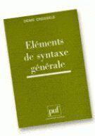 Couverture du livre « Elements de syntaxe generale » de Creissels D. aux éditions Puf