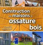 Couverture du livre « Construction de maisons à ossature bois » de Yves Benoit et Thierry Paradis aux éditions Eyrolles