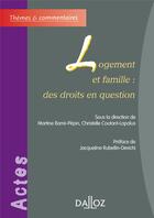 Couverture du livre « Logement et famille : des droits en question » de Martine Barre-Pepin aux éditions Dalloz