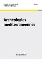 Couverture du livre « Revue Germanique Internationale 16 - Archéologies » de Michel Espagne aux éditions Cnrs