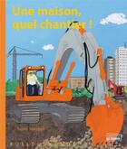 Couverture du livre « Une maison, quel chantier ! » de Susan Steggall aux éditions Rue Du Monde
