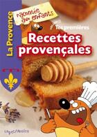 Couverture du livre « Tes premières recettes provencales t.1 » de  aux éditions La Petite Boite