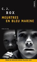 Couverture du livre « Meurtres en bleu marine » de C. J. Box aux éditions Points