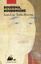 Couverture du livre « Bouddha et le bouddhisme » de Toula-Breysse/Jean-L aux éditions Picquier