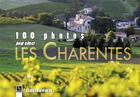 Couverture du livre « 100 photos pour aimer les Charentes » de Lionel Boivineau aux éditions Editions Sutton