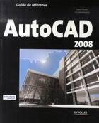 Couverture du livre « Autocad 2008 » de Jean-Pierre Couwenbergh aux éditions Eyrolles