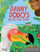 Couverture du livre « Danny dodo's detective diary learn all about extinct and endangered animals » de Rob Hodgson aux éditions Thames & Hudson