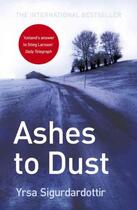 Couverture du livre « ASHES TO DUST » de Yrsa Sigurdardottir aux éditions Hodder And Stoughton Ltd