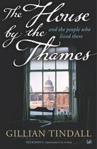 Couverture du livre « The House By The Thames » de Gillian Tindall aux éditions Random House Digital