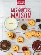 Couverture du livre « Je fais tout moi-même ! : mes goûters maison ; 58 recettes » de Amandine Cooking aux éditions Albin Michel