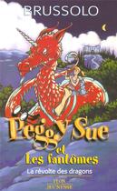 Couverture du livre « Peggy Sue et les fantômes - tome 7 La révolte des dragons » de Serge Brussolo aux éditions Plon
