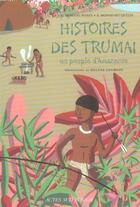 Couverture du livre « Histoires des trumai, un peuple d'amazonie » de Merleau-Ponty aux éditions Actes Sud