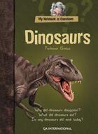 Couverture du livre « My Notebook of Questions : Dinosaurs » de  aux éditions Quebec Amerique