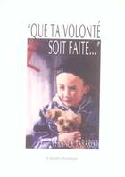 Couverture du livre « Que Ta Volonte Soit Faite » de Franck Tabarot aux éditions Normant