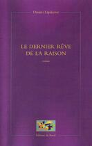 Couverture du livre « Le dernier rêve de la raison » de Dmitri Lipskerov aux éditions Du Revif