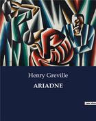 Couverture du livre « ARIADNE » de Henry Greville aux éditions Culturea
