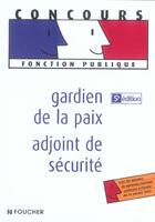 Couverture du livre « Gardien De La Paix ; Adjoint De Securite » de J-L Boisson aux éditions Foucher