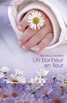 Couverture du livre « Un bonheur en fleur » de Michelle Celmer aux éditions Harlequin