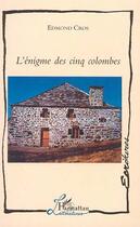 Couverture du livre « L'énigme des cinq colombes » de Edmond Cros aux éditions Editions L'harmattan