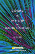Couverture du livre « Éléments de topologie et espaces métriques » de Abdelhaq El Jai aux éditions Pu De Perpignan
