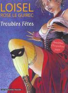Couverture du livre « Troubles fêtes » de Regis Loisel et Rose Le Guirec aux éditions Humanoides Associes