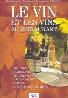 Couverture du livre « Le vin et les vins au restaurant (édition 2001) » de Paul Brunet aux éditions Editions Bpi