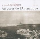 Couverture du livre « Au coeur de l antarctique (1907-1909) » de Shackleton Ermest aux éditions Amateur