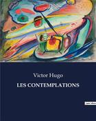 Couverture du livre « LES CONTEMPLATIONS » de Victor Hugo aux éditions Culturea