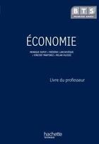 Couverture du livre « Économie ; BTS 1ère année ; livre du professeur » de Larcheveque+Dupuy+Vu aux éditions Hachette Education