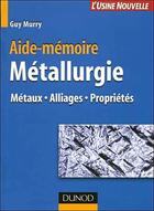 Couverture du livre « Aide-mémoire de métallurgie ; métaux, alliages, propriétés (2e édition) » de Murry aux éditions Dunod
