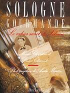 Couverture du livre « Sologne gourmande - le cahier secret de silvine » de Clement Martin aux éditions Albin Michel