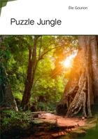 Couverture du livre « Puzzle jungle » de Elie Gourion aux éditions Publibook