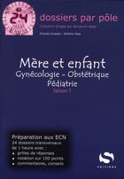 Couverture du livre « Mère et enfant ; gynécologie, obstétrique, pédiatrie » de  aux éditions Medxls