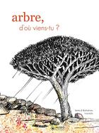 Couverture du livre « Arbre, d'où viens-tu ? » de Livia Kolb aux éditions Museo