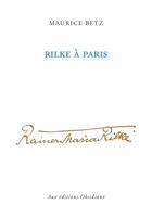 Couverture du livre « Rilke à Paris » de Betz Maurice aux éditions Obsidiane