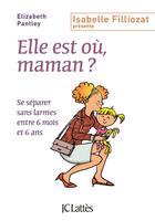Couverture du livre « Elle est où, maman ? » de Elisabeth Pantley aux éditions Lattes