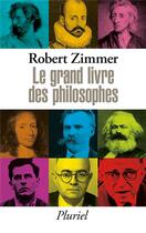 Couverture du livre « Le grand livre des philosophes » de Robert Zimmer aux éditions Pluriel