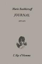 Couverture du livre « Journal 1877-1879 » de Marie Bashkirtseff aux éditions L'age D'homme