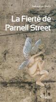 Couverture du livre « La fierté de Parnell Street » de Sebastian Barry aux éditions Voix Navigables