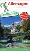Couverture du livre « Guide du Routard ; Allemagne ; sans Berlin et le Brandebourg (édition 2017) » de Collectif Hachette aux éditions Hachette Tourisme
