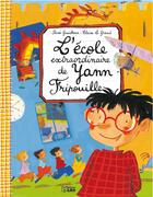 Couverture du livre « L'ecole extraordinaire de yann fripouille » de Le Grand/Gouichoux aux éditions Lito