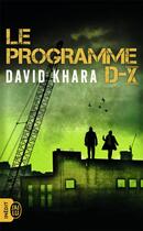 Couverture du livre « Le programme D-X » de Khara David aux éditions J'ai Lu