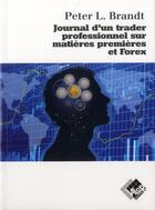 Couverture du livre « Journal d'un trader professionnel sur matières premières et Forex » de Peter L. Brandt aux éditions Valor
