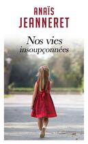 Couverture du livre « Nos vies insoupçonnées » de Anais Jeanneret aux éditions Mon Poche