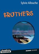 Couverture du livre « Brothers » de Sylvie Allouche aux éditions Mango